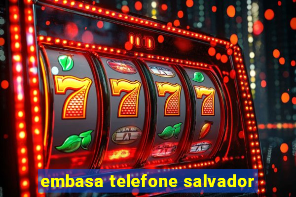 embasa telefone salvador